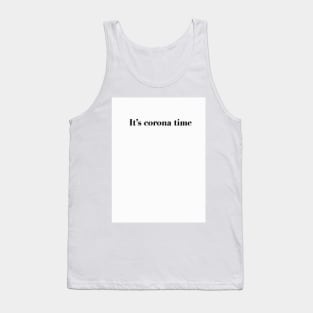 It's Corona Time Tank Top